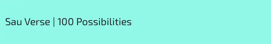 Sau Verse | 100 Possibilities